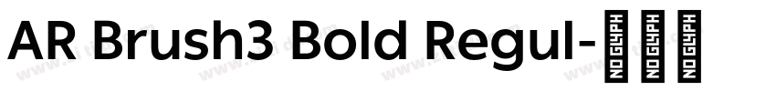 AR Brush3 Bold Regul字体转换 AR Brush3 Bold Regul字体转换